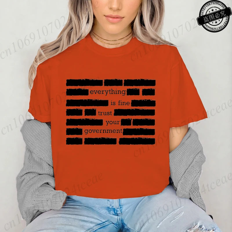 Everything Is Fine Trust Your Government Meme Print Women T Shirt Women's Tshirt Ladies Tee Shirt Tops Clothes Camisetas Mujer NovaCart