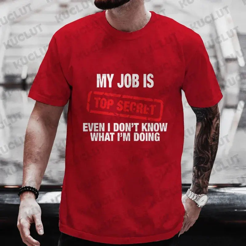 My Job Is Top Secret Funny Graphic T Shirt Men Summer Short Sleeve Tees Fashion Streetwear Tshirt Loose Oversized Y2k Clothing NovaCart