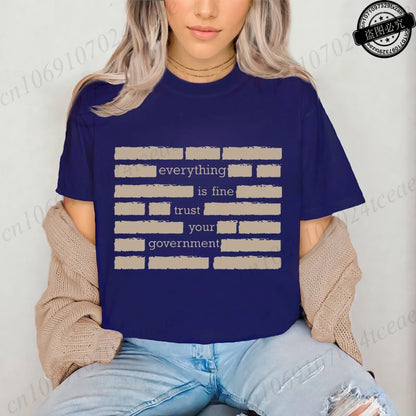Everything Is Fine Trust Your Government Meme Print Women T Shirt Women's Tshirt Ladies Tee Shirt Tops Clothes Camisetas Mujer NovaCart