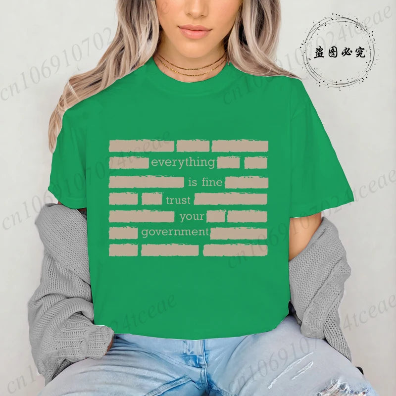Everything Is Fine Trust Your Government Meme Print Women T Shirt Women's Tshirt Ladies Tee Shirt Tops Clothes Camisetas Mujer NovaCart