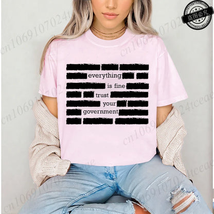 Everything Is Fine Trust Your Government Meme Print Women T Shirt Women's Tshirt Ladies Tee Shirt Tops Clothes Camisetas Mujer NovaCart