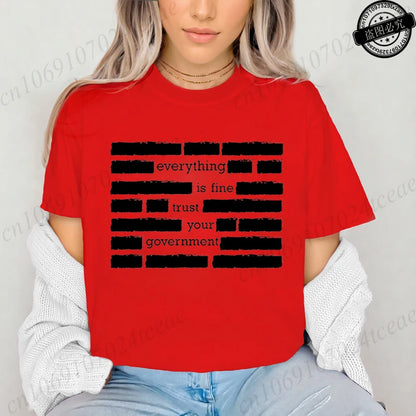 Everything Is Fine Trust Your Government Meme Print Women T Shirt Women's Tshirt Ladies Tee Shirt Tops Clothes Camisetas Mujer NovaCart
