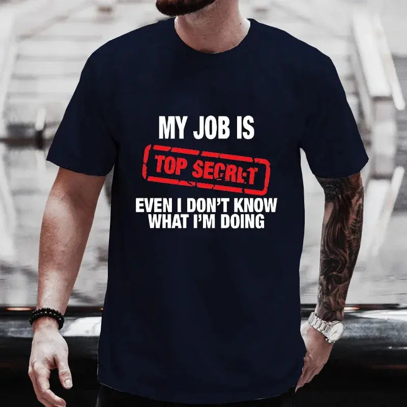 My Job Is Top Secret Funny Graphic T Shirt Men Summer Short Sleeve Tees Fashion Streetwear Tshirt Loose Oversized Y2k Clothing NovaCart