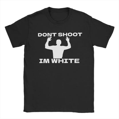 Men's Funny Rude Humor Don Shoot I M White Sarcastic T Shirt Pure Cotton Tops Unique Short Sleeve O Neck Tees Breathable Tops NovaCart