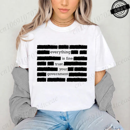 Everything Is Fine Trust Your Government Meme Print Women T Shirt Women's Tshirt Ladies Tee Shirt Tops Clothes Camisetas Mujer NovaCart