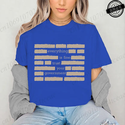 Everything Is Fine Trust Your Government Meme Print Women T Shirt Women's Tshirt Ladies Tee Shirt Tops Clothes Camisetas Mujer NovaCart