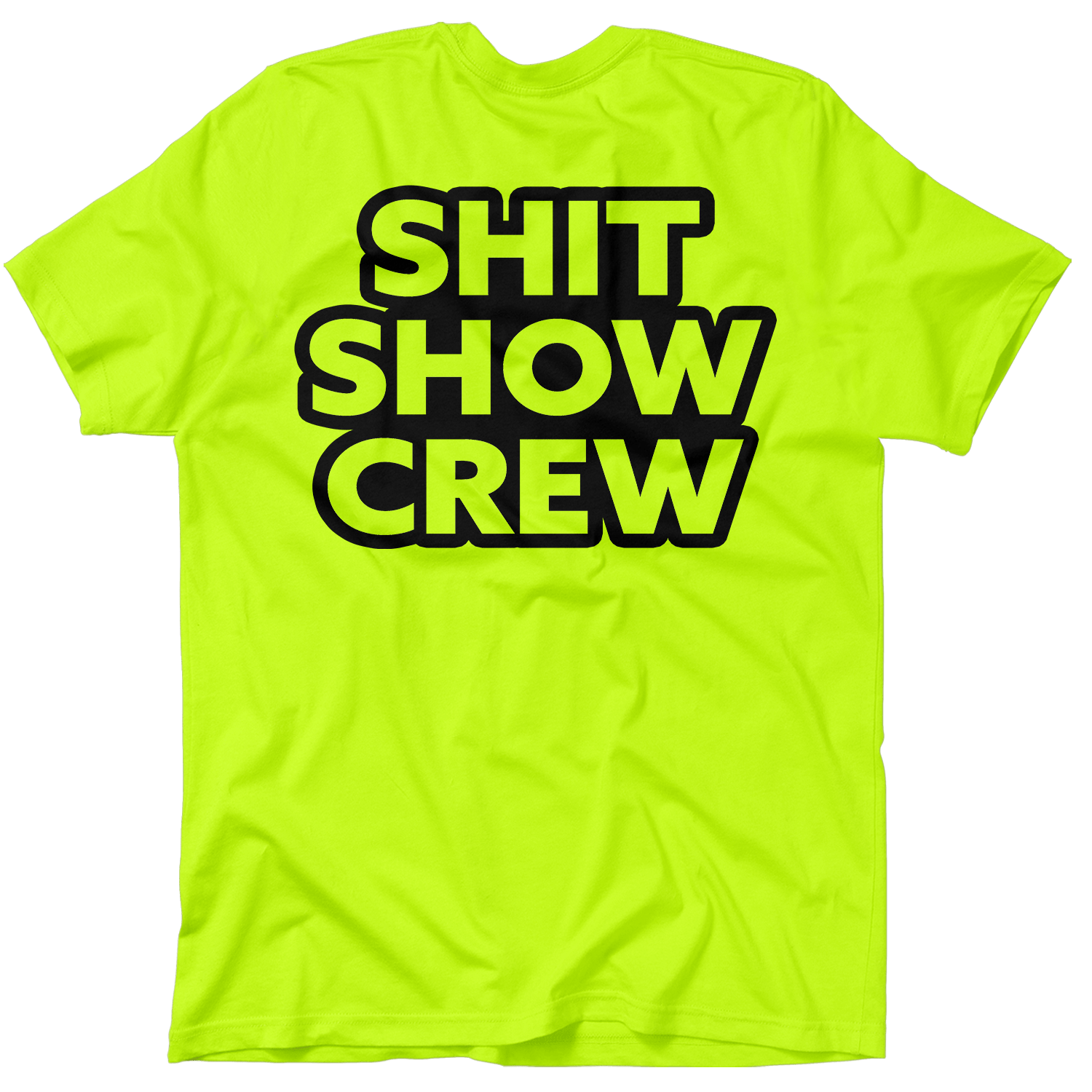 Shit Show Crew - Safety Yellow T-Shirt Armed American Supply
