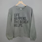 Life Happens. The Beach Helps. Ivy + Cloth