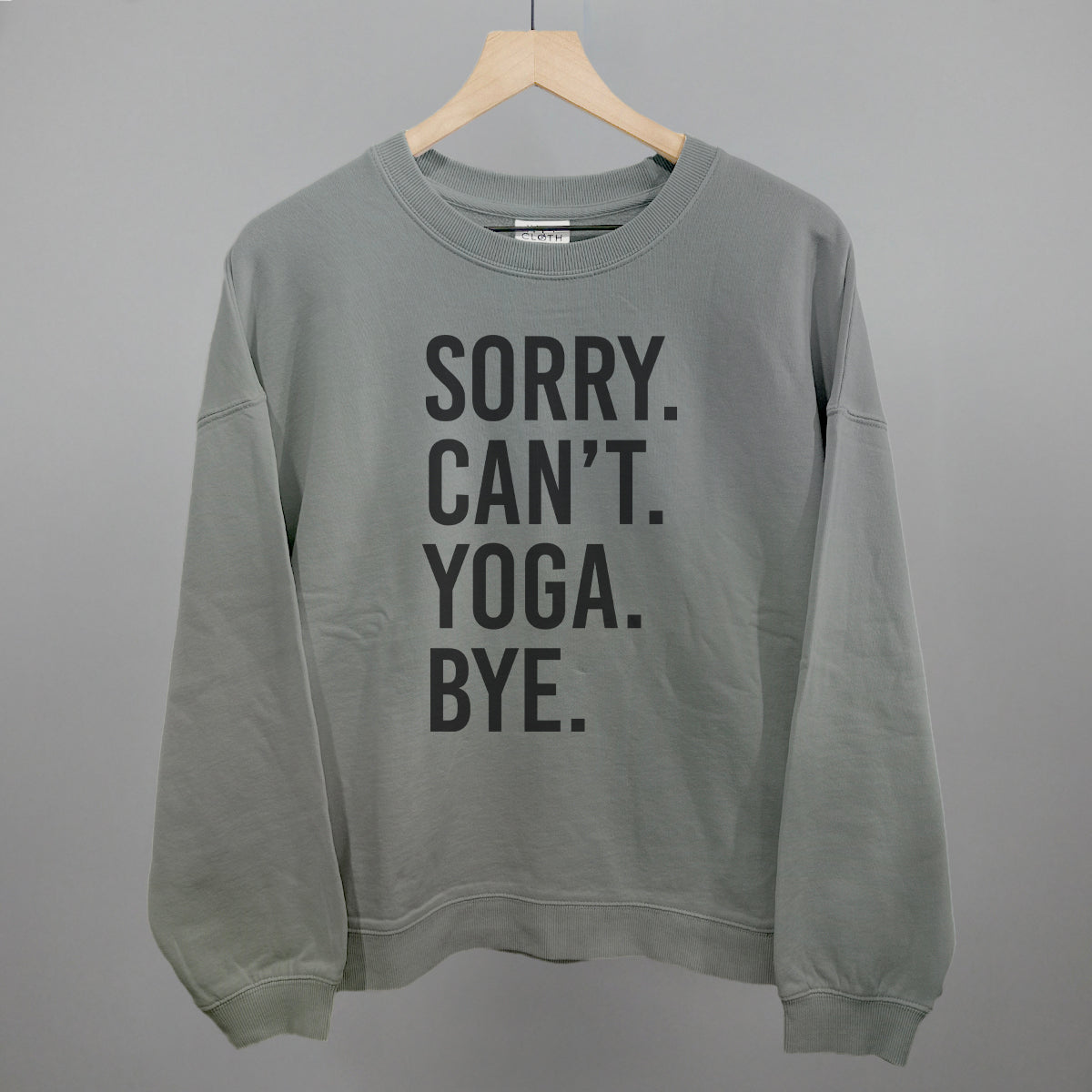 Sorry Can't Yoga Bye Ivy + Cloth