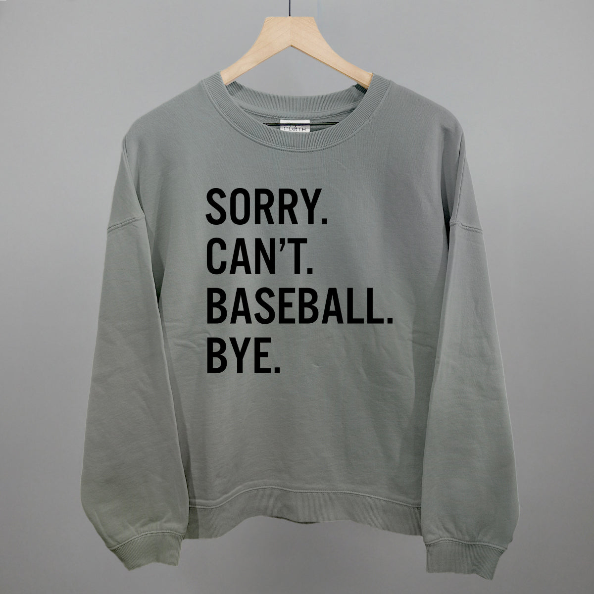 Sorry Can't Baseball Bye Ivy + Cloth
