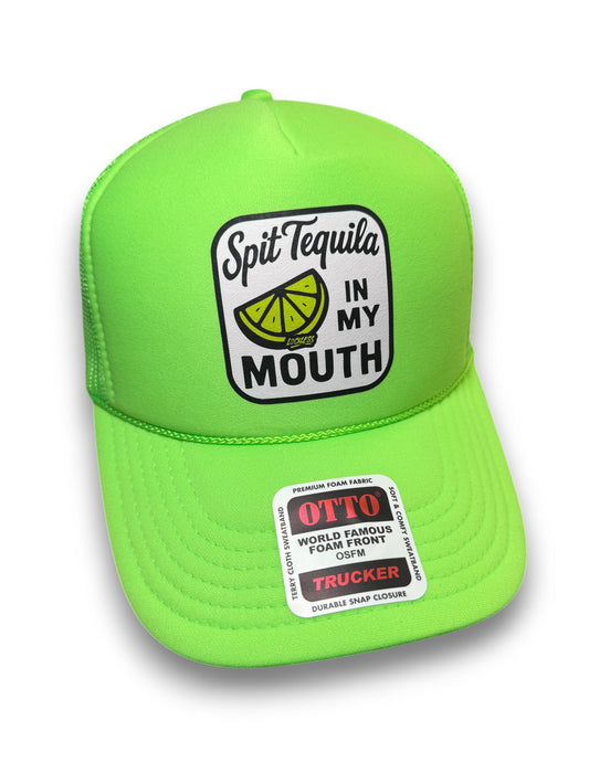 Spit Tequila in My Mouth Trucker Hat Luckless Outfitters