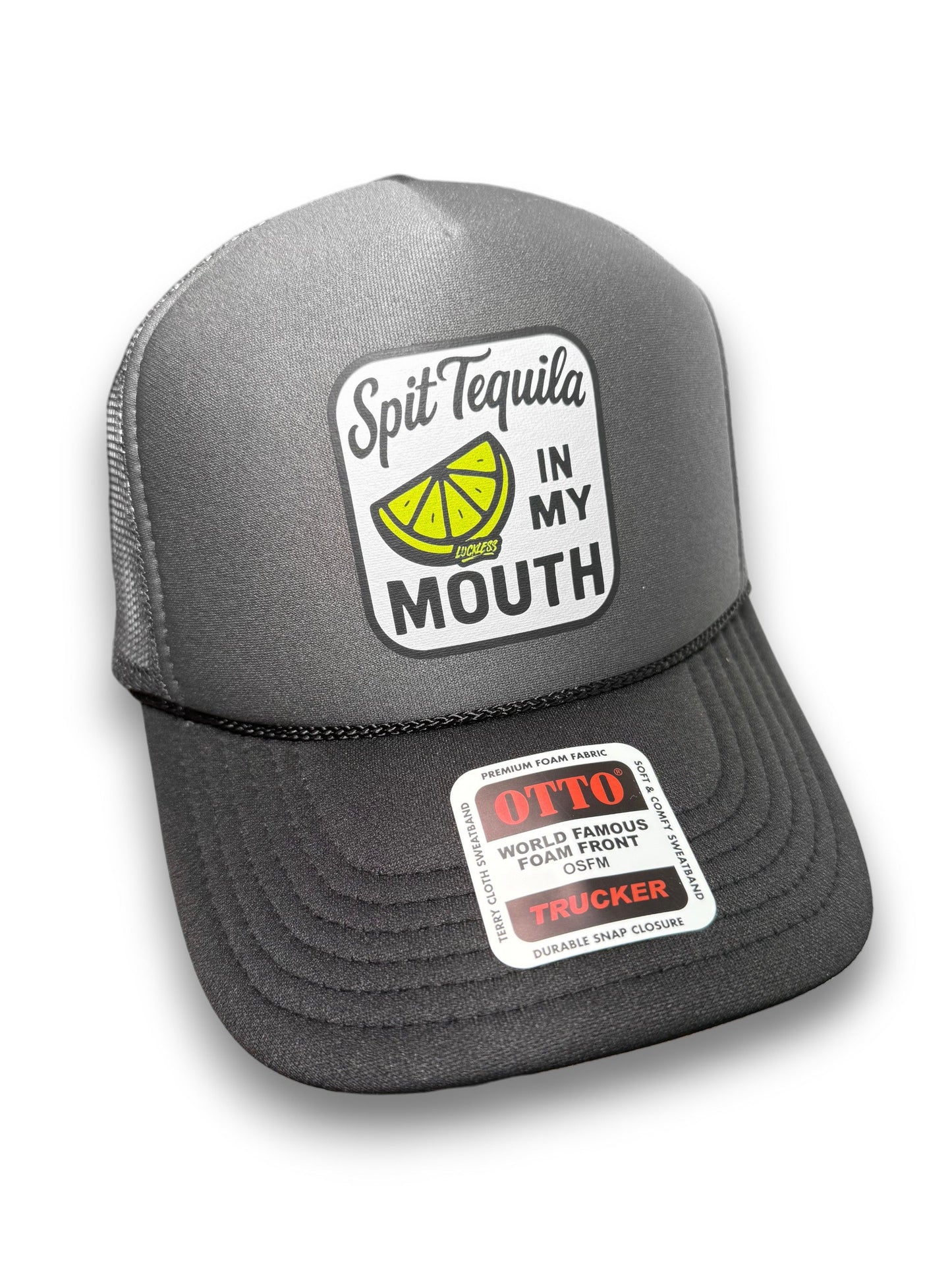 Spit Tequila in My Mouth Trucker Hat Luckless Outfitters