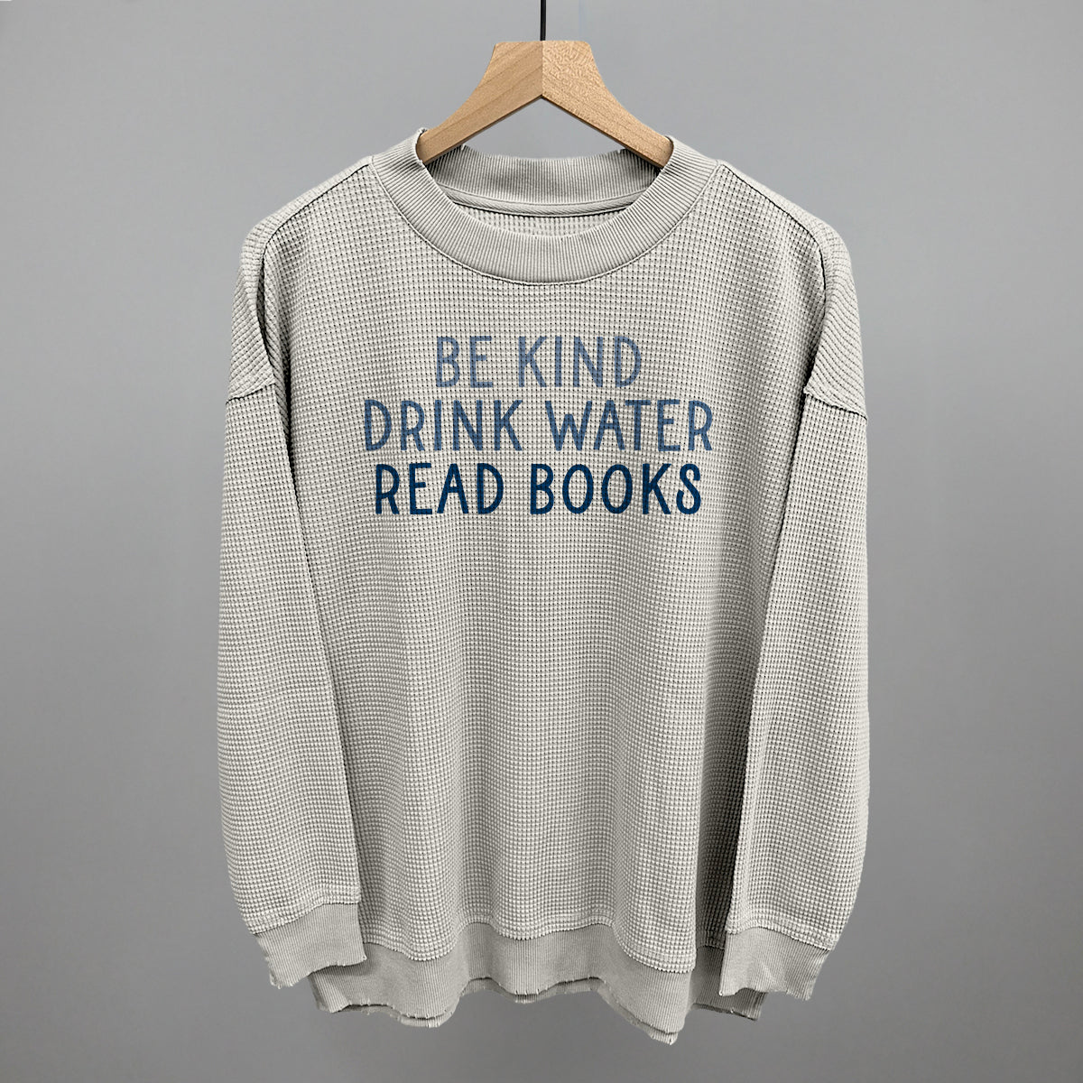 Be Kind Drink Water Read Books Ivy + Cloth