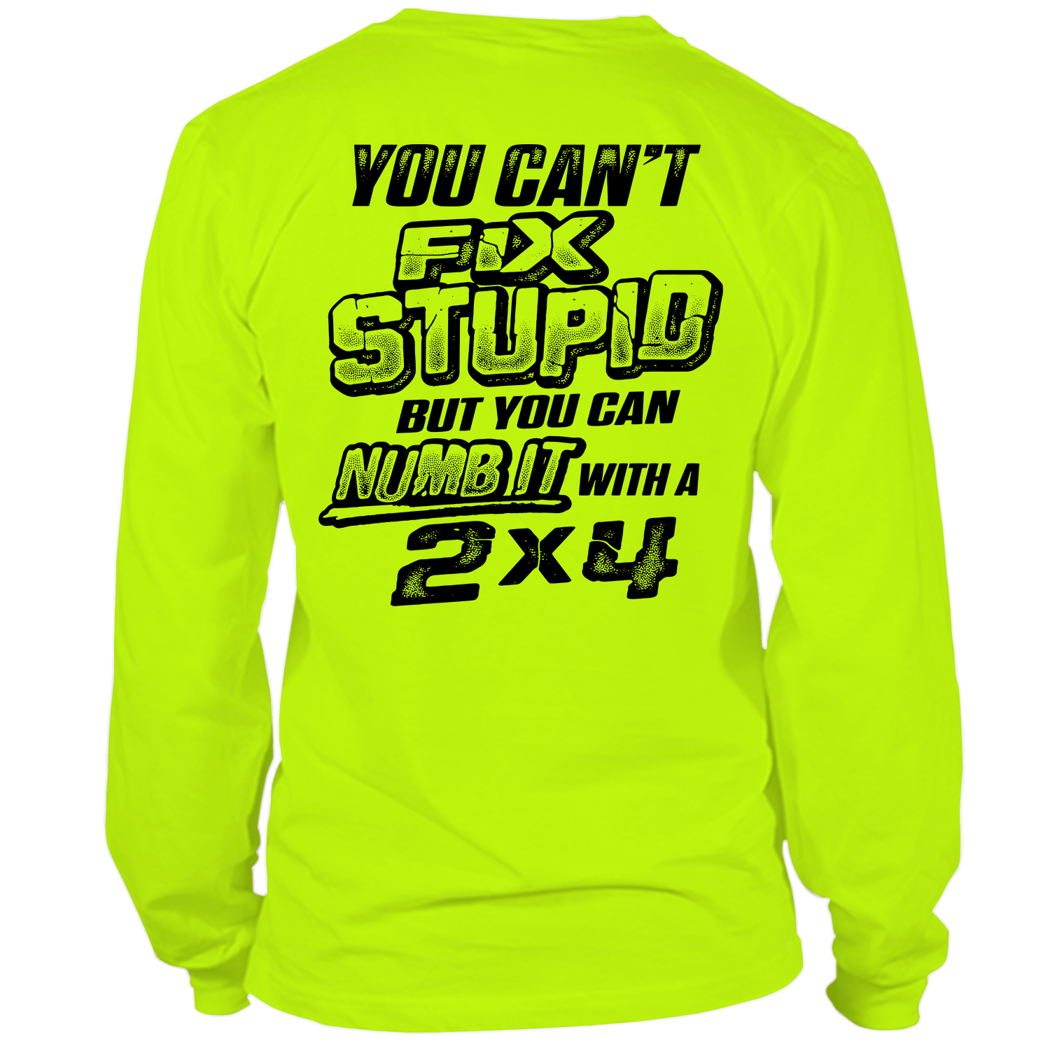 Stupid - Long Sleeve Hi-Vis T-Shirt Armed American Supply
