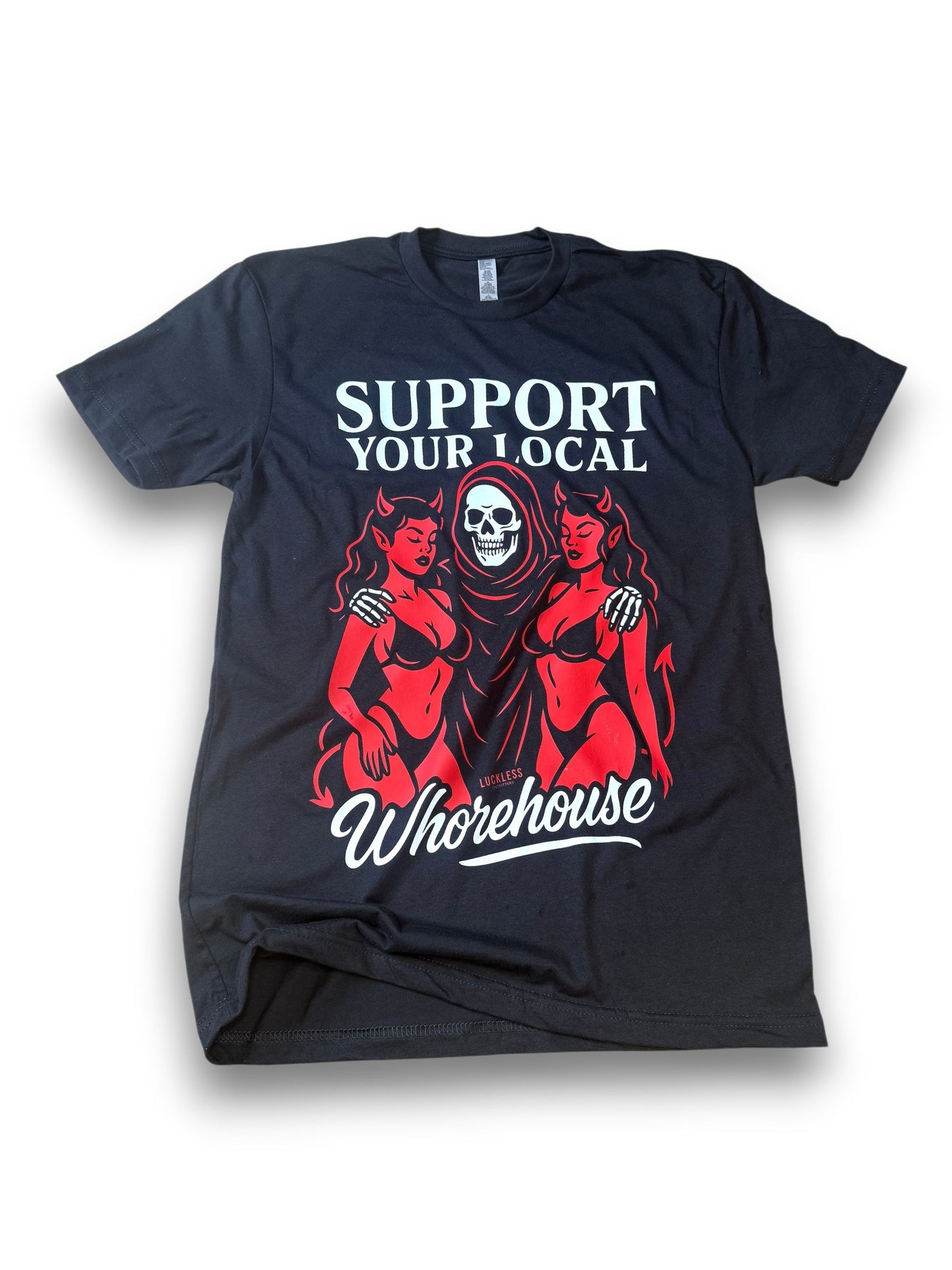 Support Your Local Whorehouse Tee Luckless Outfitters