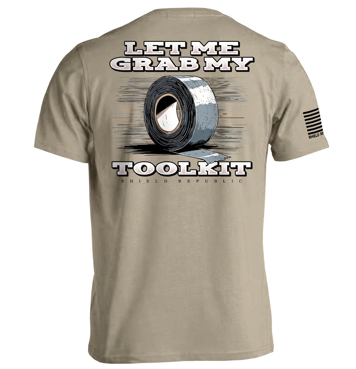 Let Me Grab My Toolkit Shield Republic