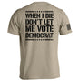 When I Die Don't Let Me Vote Democrat Shield Republic