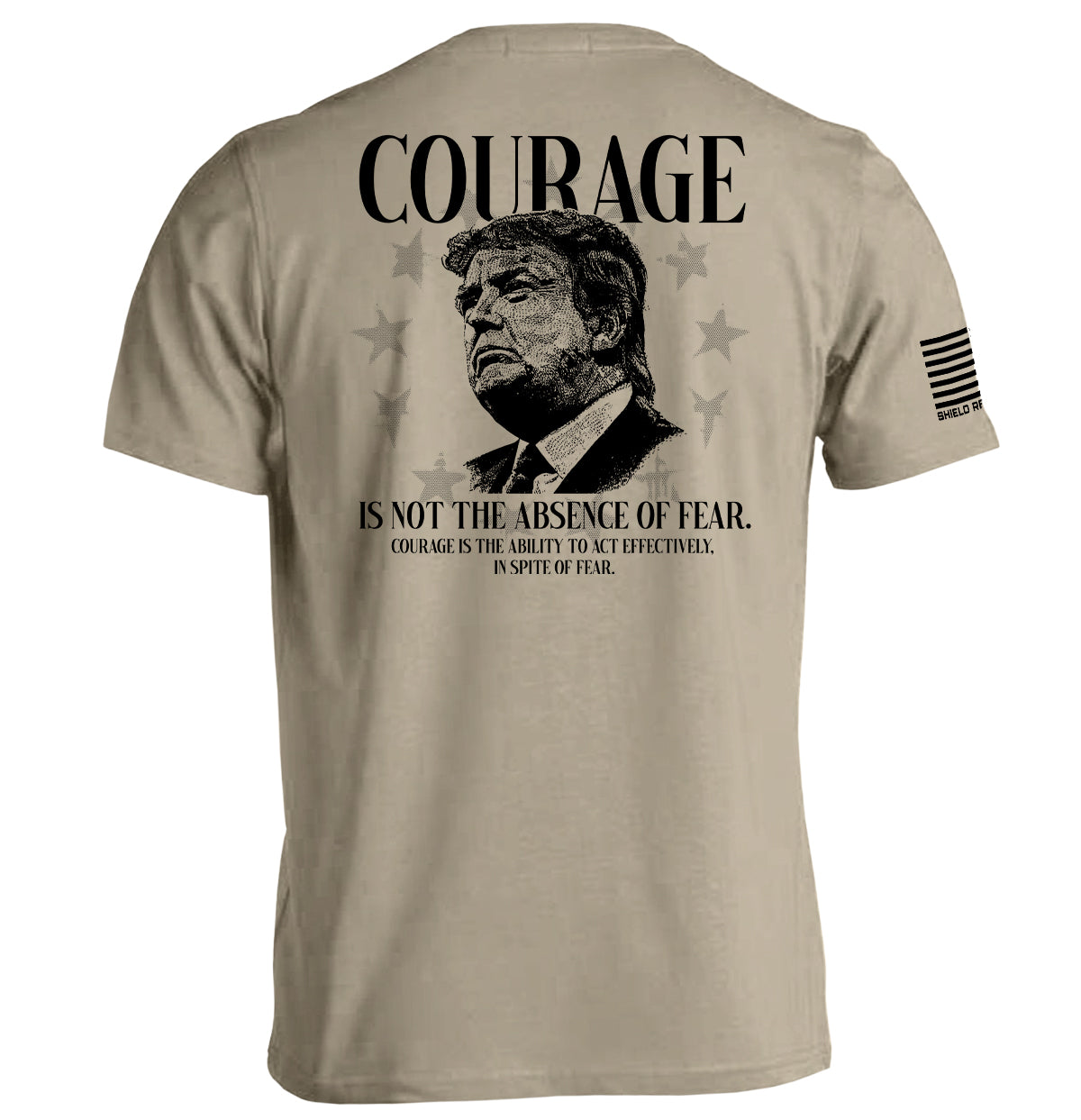 Courage Is Not The Absence of Fear Shield Republic