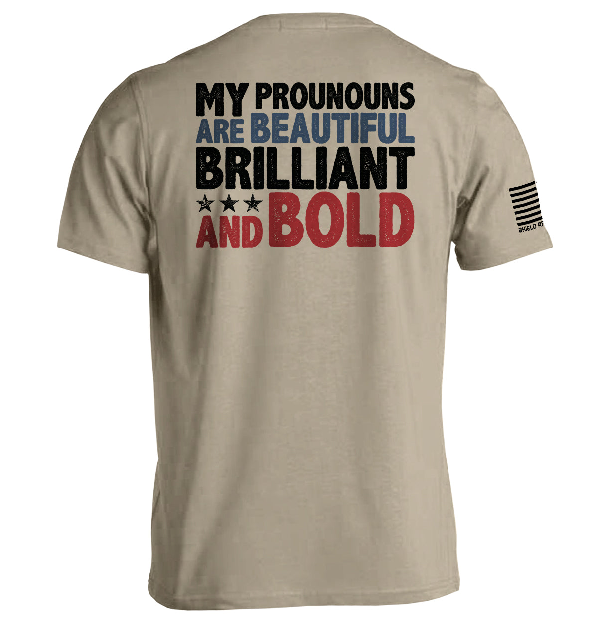 My Pronouns Are Beautiful Brilliant And Bold Shield Republic