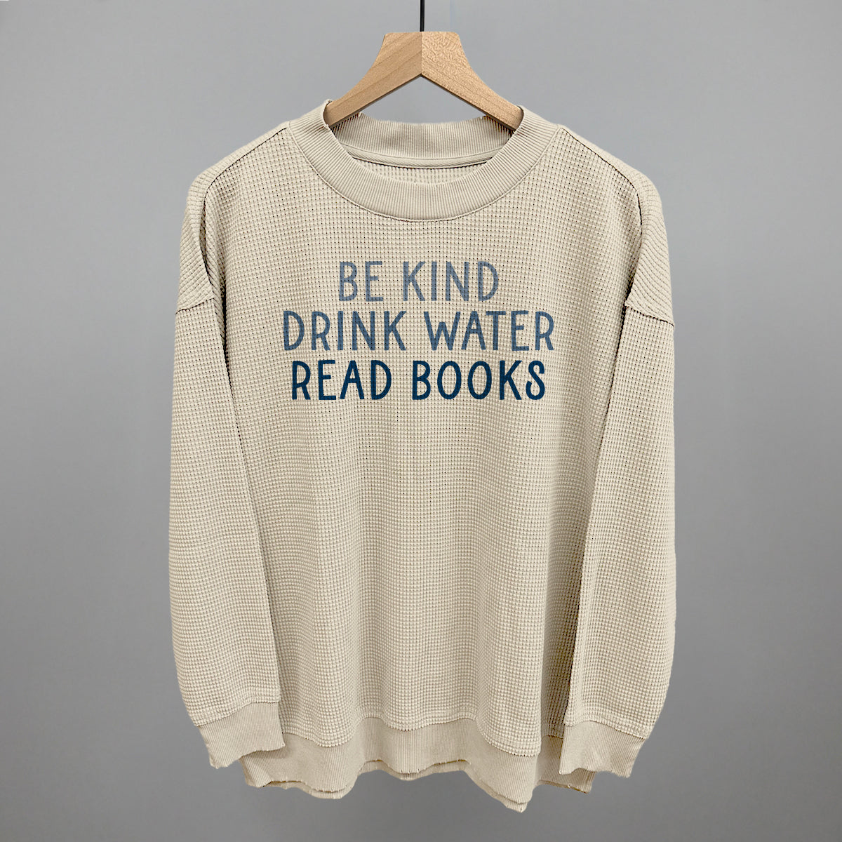 Be Kind Drink Water Read Books Ivy + Cloth