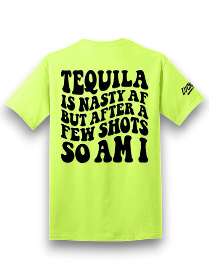 Tequila is Nasty Tee