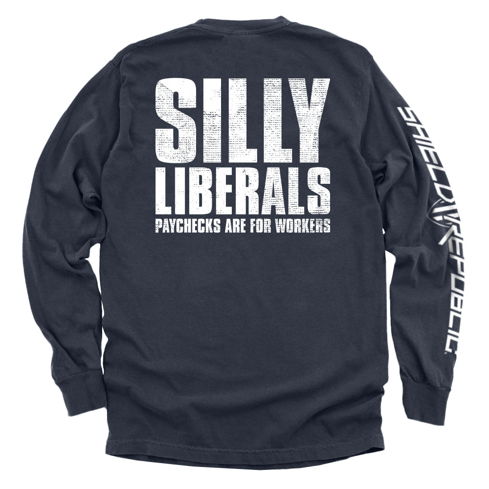 Silly Liberals Paychecks Are For Workers Shield Republic