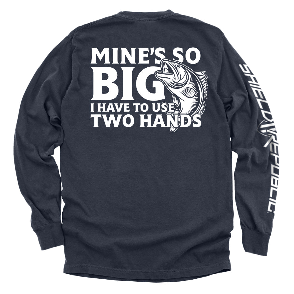 Mine's So Big I Have To Use Two Hands Shield Republic