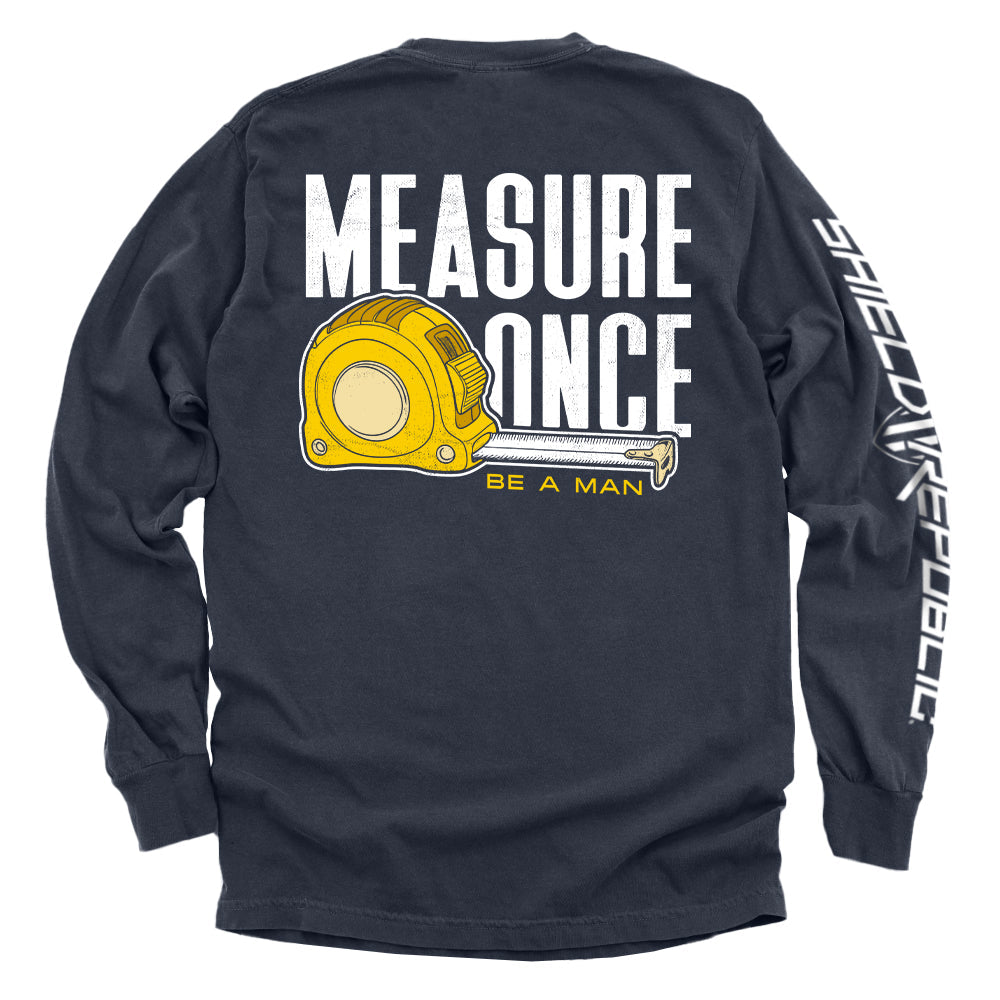 Measure Once Be a Man Shield Republic