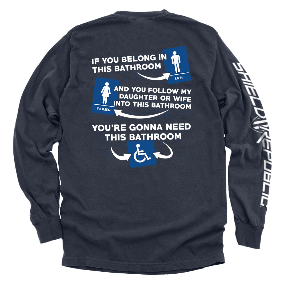 If You Belong In This Bathroom Shield Republic