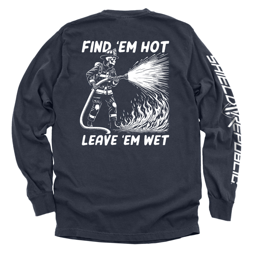 Find 'em Hot Leave 'em Wet Shield Republic