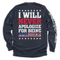 I Will Never Apologize For Being American Shield Republic