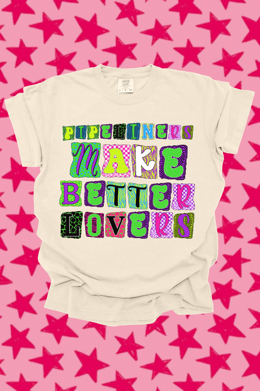 Pipeliners Make Better Lovers Graphic Tee Spurs & Spades Boutique