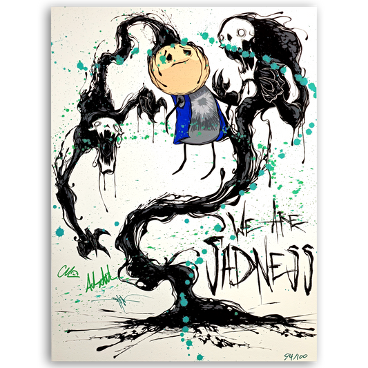 We Are Sadness - Limited Edition Print