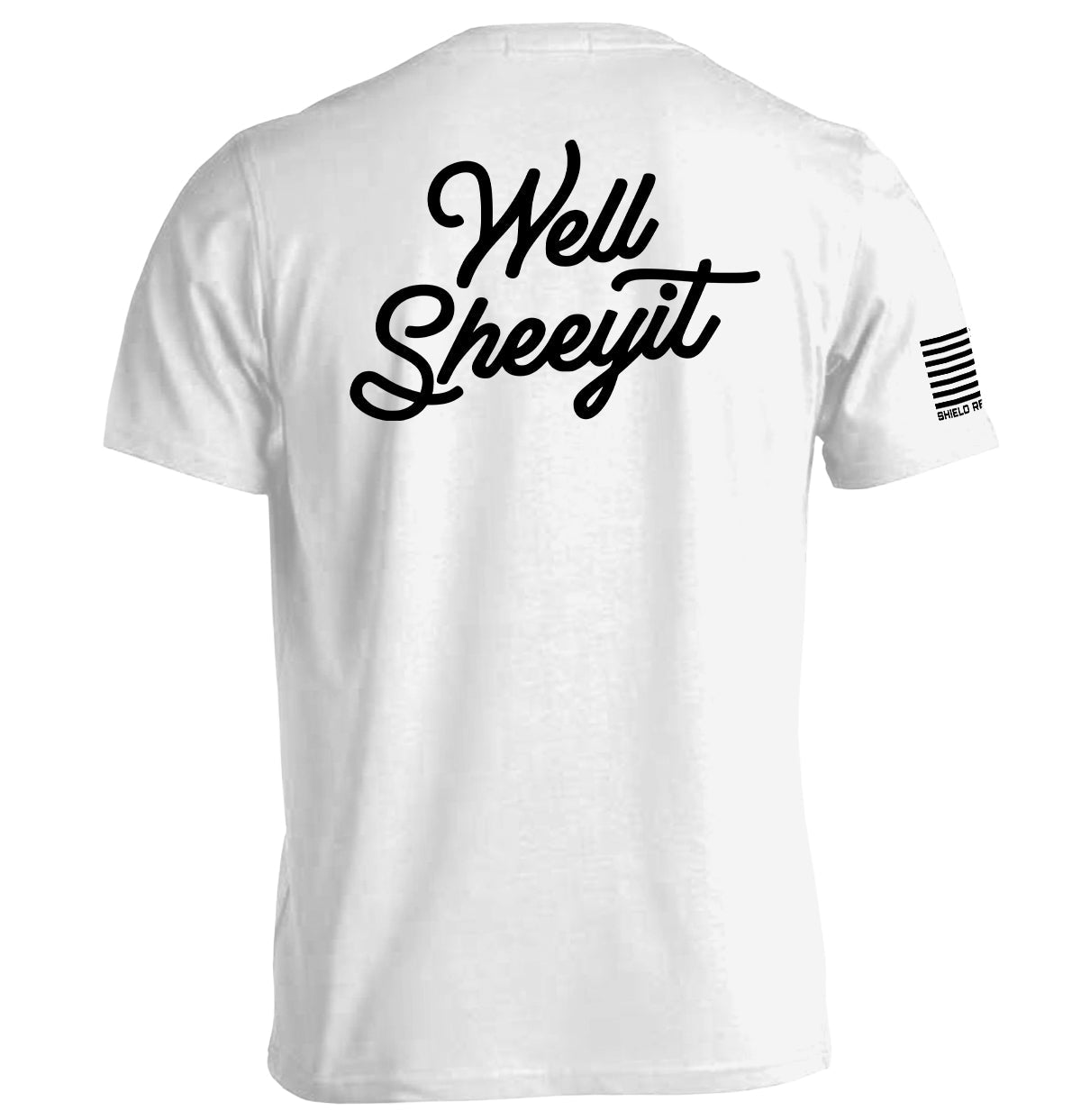 Well Sheeyit (Back Print) Shield Republic