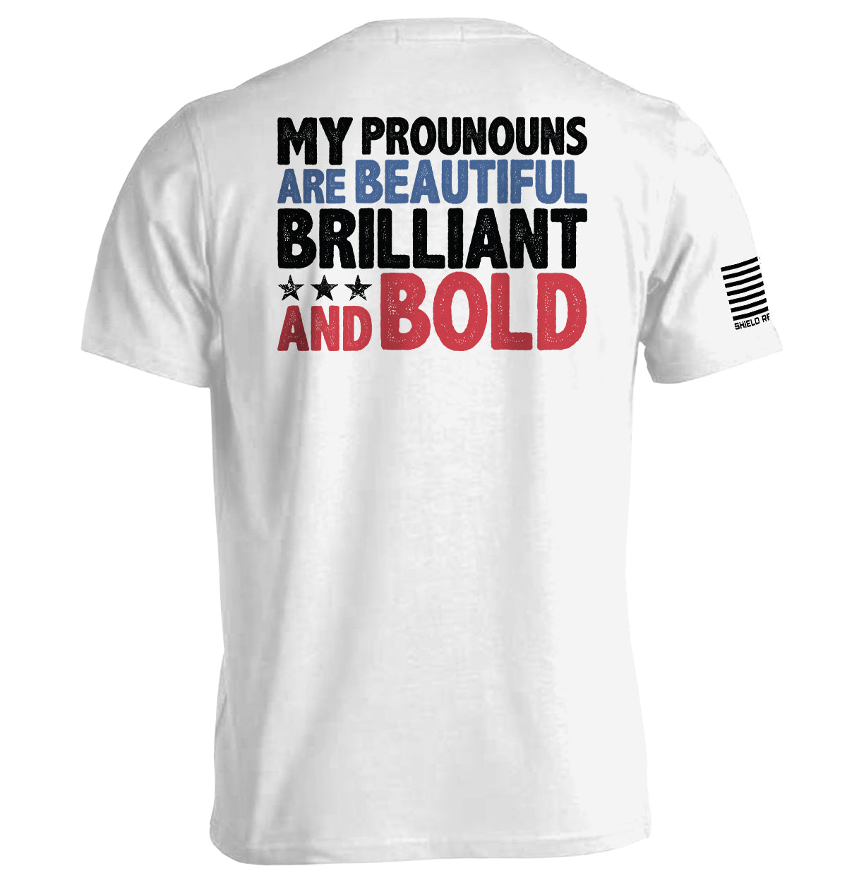 My Pronouns Are Beautiful Brilliant And Bold Shield Republic