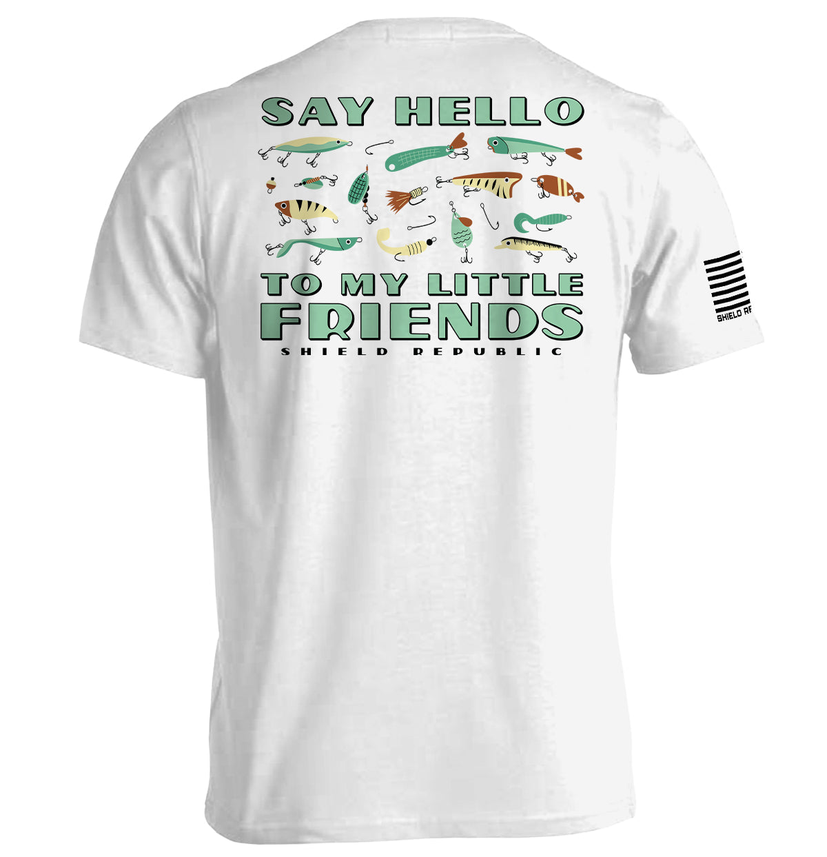 Say Hello to My Little Friends Green (Back Print) Shield Republic