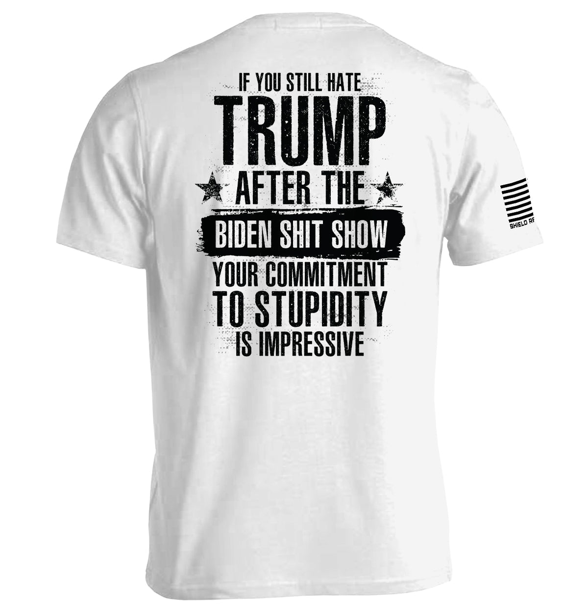 Your Commitment To Stupidity Is Impressive Shield Republic
