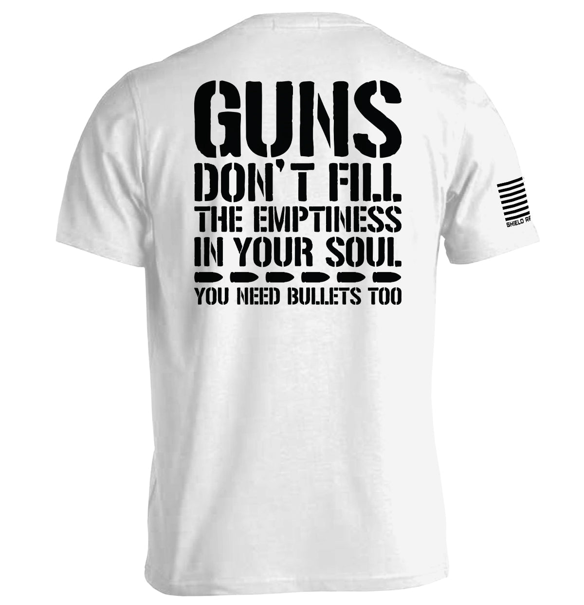 Guns Don't Fill The Emptiness In Your Soul Shield Republic