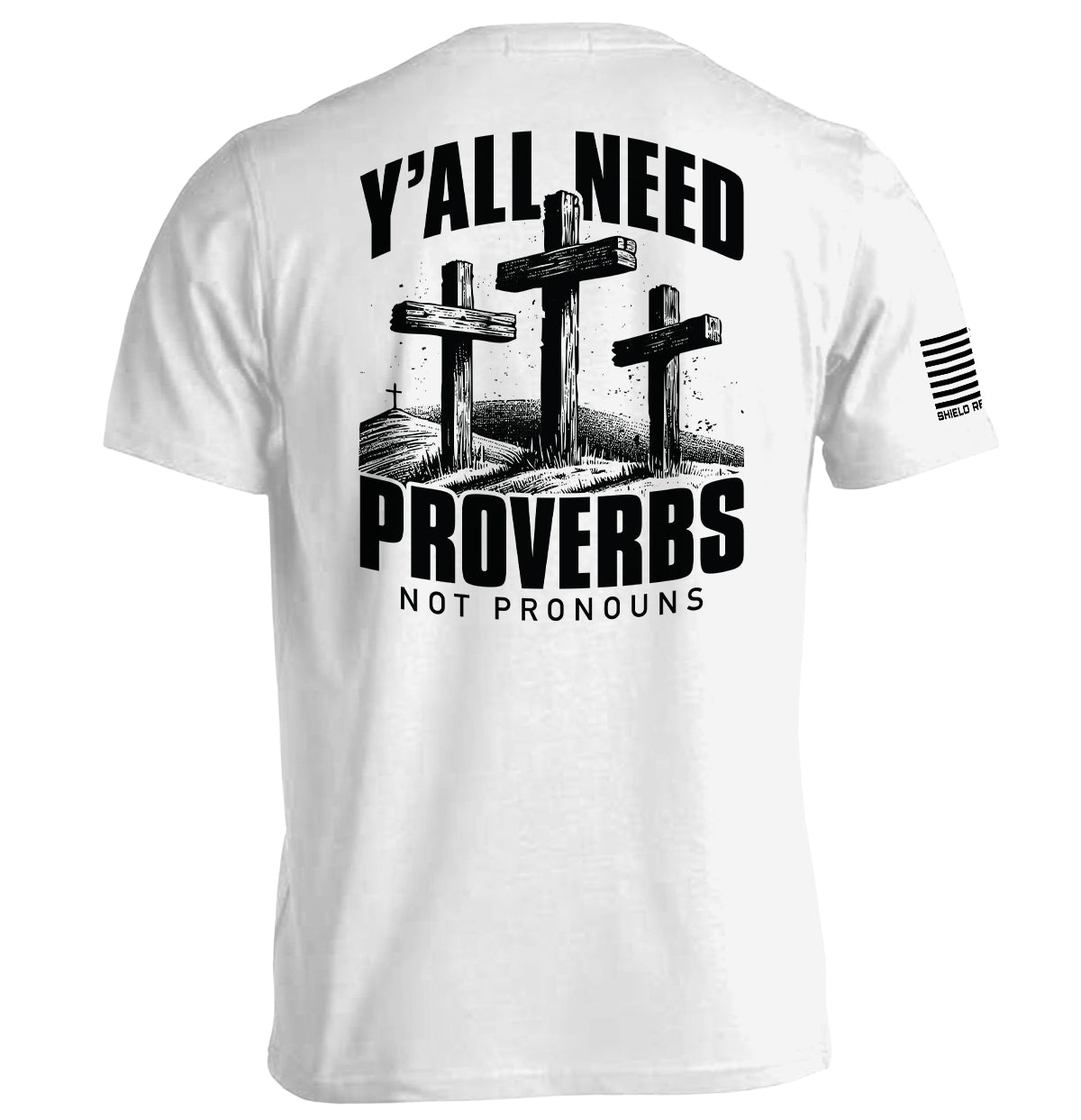 Y'all Need Proverbs Not Pronouns Shield Republic