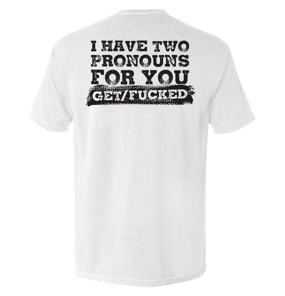 I Have Two Pronouns For You Get/Fucked Shield Republic