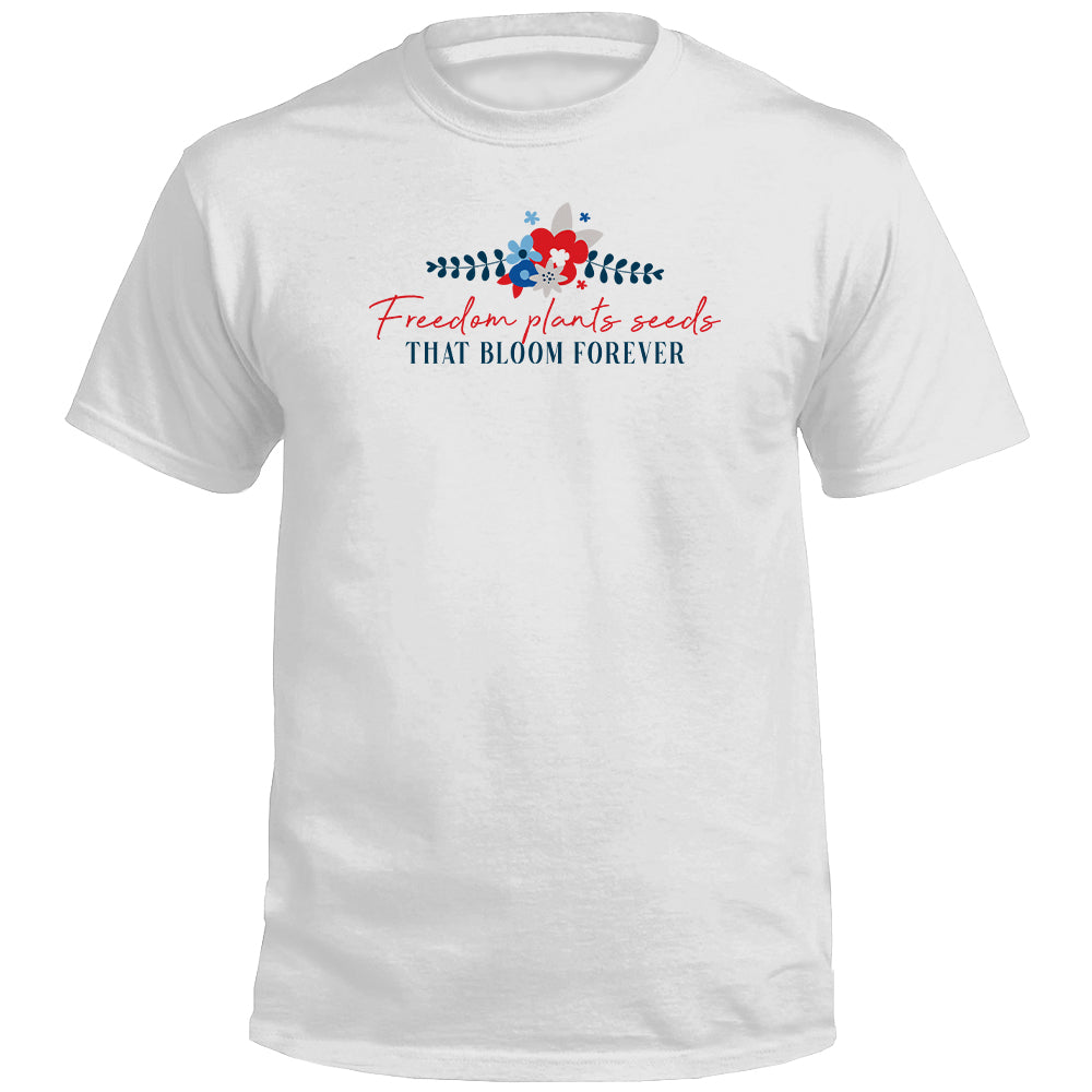 Freedom Plants Seeds That Bloom Forever (Front) Shield Republic