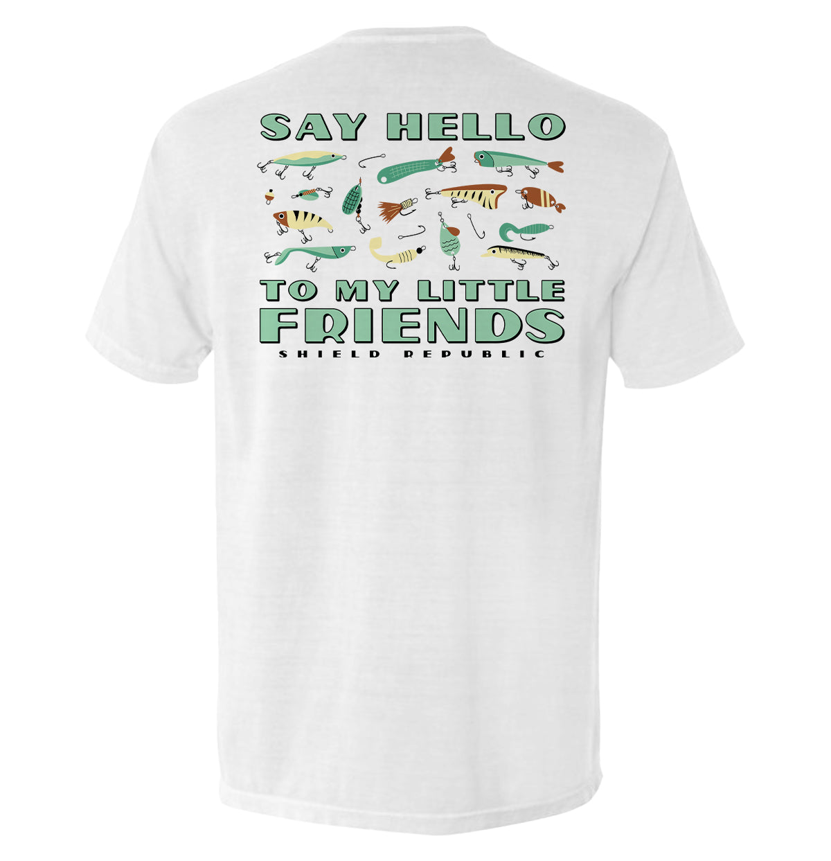 Say Hello to My Little Friends Green (Back Print) Shield Republic