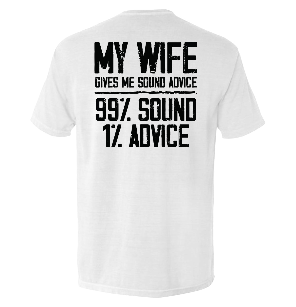 My Wife Gives Me Sound Advice Shield Republic