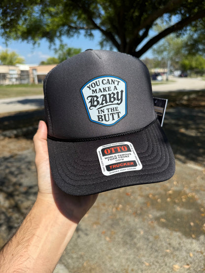You Cant Make A Baby In The Butt Trucker Hat Luckless Outfitters