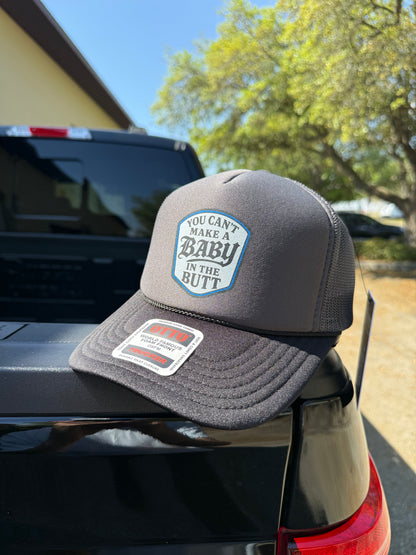 You Cant Make A Baby In The Butt Trucker Hat Luckless Outfitters