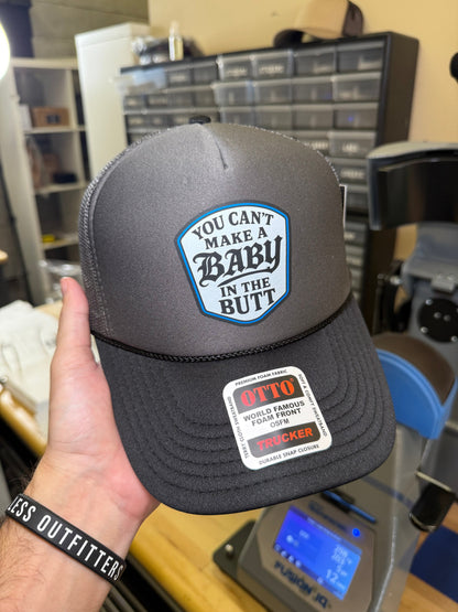 You Cant Make A Baby In The Butt Trucker Hat Luckless Outfitters