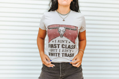 Ain't First Class Graphic Tee Wild Junkie