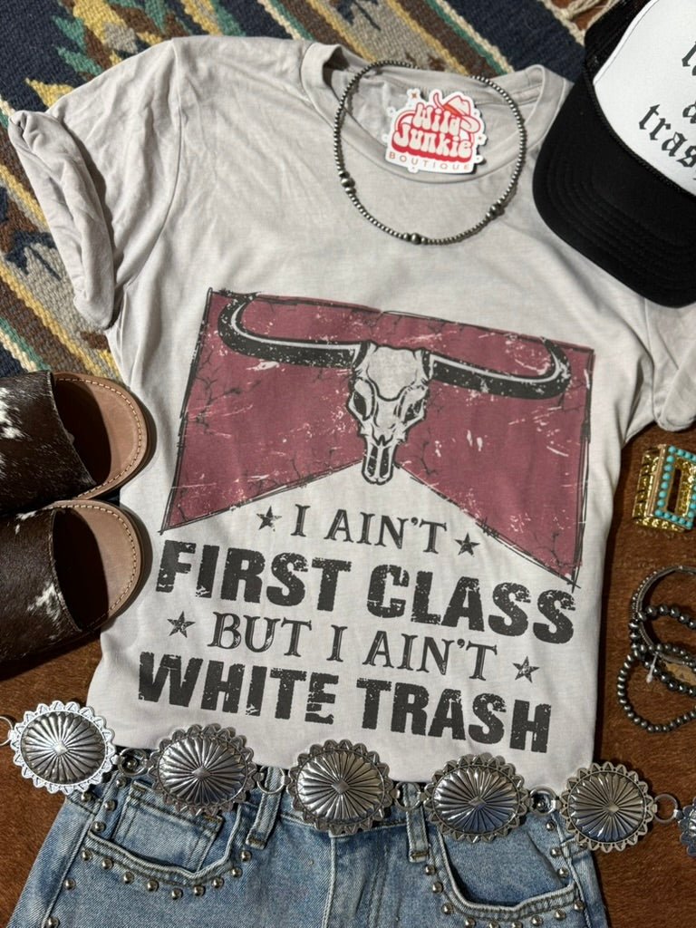 Ain't First Class Graphic Tee Wild Junkie
