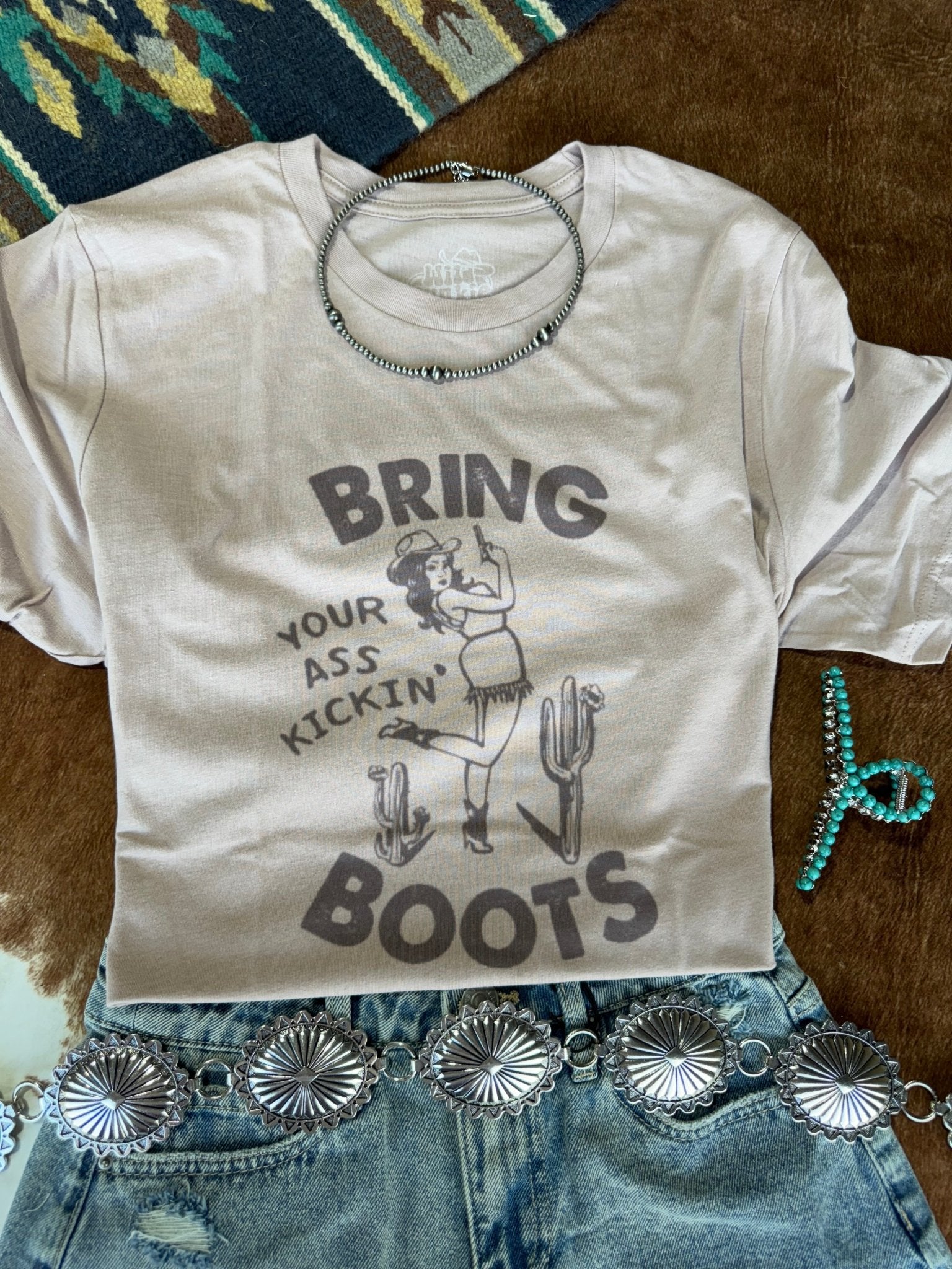 Bring Your Ass Kickin Boots Graphic Tee Wild Junkie