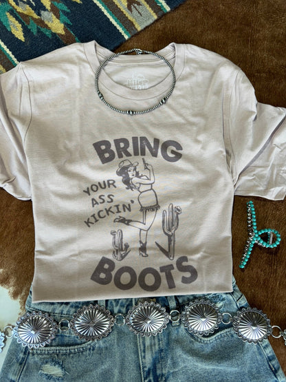 Bring Your Ass Kickin Boots Graphic Tee Wild Junkie